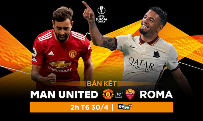 Nhận định trận bán kết Europa League giữa Man United và Roma, trực tiếp trên VTVcab ON