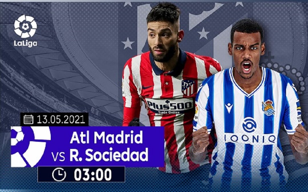 Nhận định Atletico Madrid vs Real Sociedad, trực tiếp trên VTVcab ON