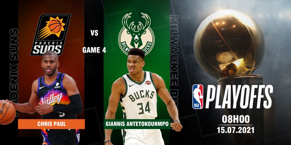 Lịch thi đấu, kênh trực tiếp NBA Playoffs ngày 15/07: Bucks vs Suns