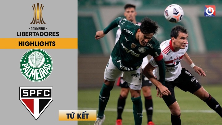 Kết quả và highlights lượt về tứ kết Conmebol Libertadores 2021: Palmeiras vs Sao Paulo