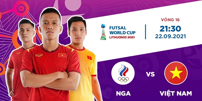 Lịch trực tiếp và kết quả của ĐT Việt Nam tại vòng 1/8 FIFA Futsal World Cup Lithuania 2021™