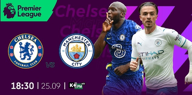 Nhận định đại chiến Chelsea và Manchester City ngày 25/09