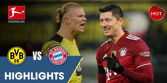 Dortmund và Bayern highlights, Kết quả và highlights Bundesliga 2021/22 vòng 14 từ ngày 04-05/12