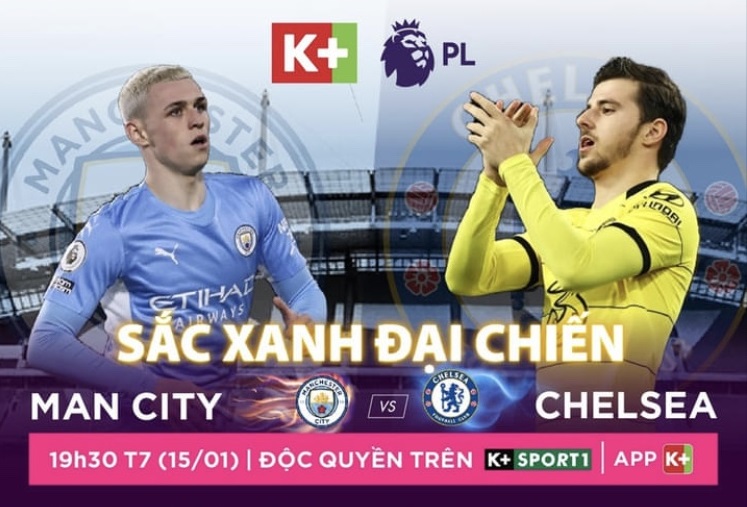 Nhận định trận đấu giữa Man City và Chelsea, 19h30 ngày 15/01