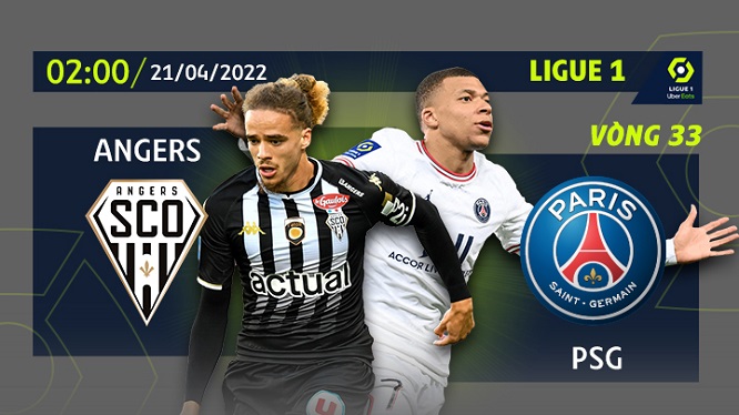 Link xem trực tiếp Angers vs. PSG, PSG vs. Lens, bóng đá Pháp – Ligue 1 vòng 33 và 34 từ ngày 21-25/04