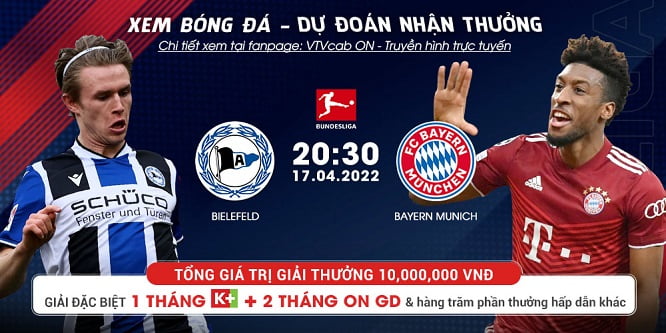 Link trực tiếp và dự đoán có thưởng Arminia Bielefeld vs. Bayern Munich, truyền hình tương tác duy nhất trên VTVcab ON