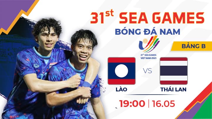 Xem trực tiếp Malaysia vs. Campuchia, Lào vs. Thái Lan, bóng đá nam SEA Games 31 bảng B hôm nay