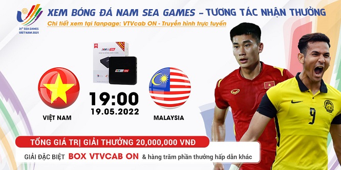 Xem trực tiếp ĐT Việt Nam và Malaysia, bán kết bóng đá nam SEA Games 31 trên VTV6 và ON Football