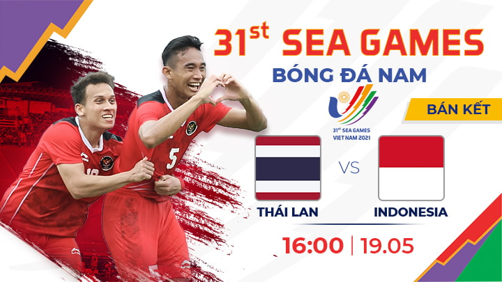 Xem trực tiếp Thái Lan và Indonesia ở kênh nào? Bán kết bóng đá nam SEA Games 31