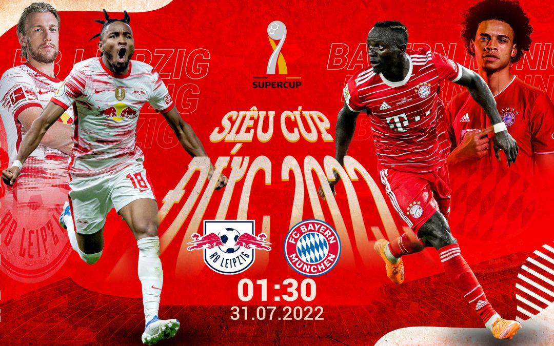 Link xem trực tiếp Siêu Cúp Đức 2022: RB Leipzig vs. Bayern Munich trên ON FOOTBALL