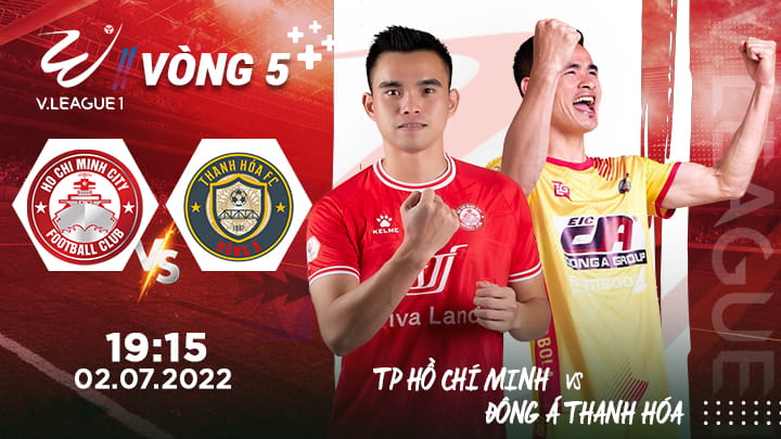 Link xem trực tiếp TP Hồ Chí Minh vs. Đông Á Thanh Hóa kênh ON Sports News, 19h15 ngày 02/07