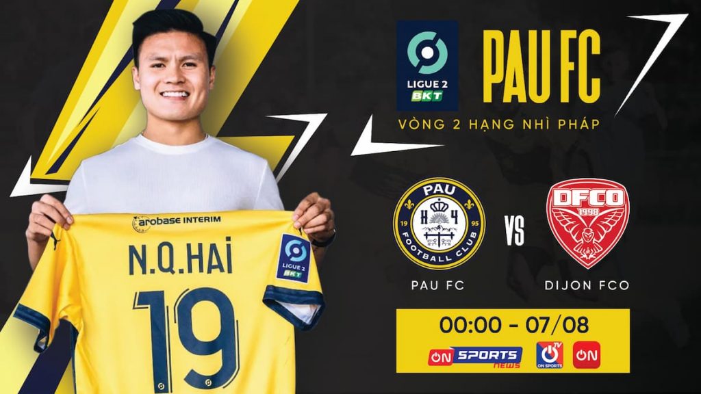 Pau vs. Dijon, Ligue 2, 0h ngày 07/08, trực tiếp trên kênh ON Sports News ứng dụng và website VTVcab ON