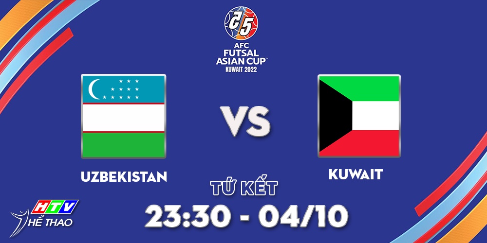 Uzbekistan vs Kuwait 23h30, ngày 04/10, trực tiếp trên kênh HTV Thể Thao